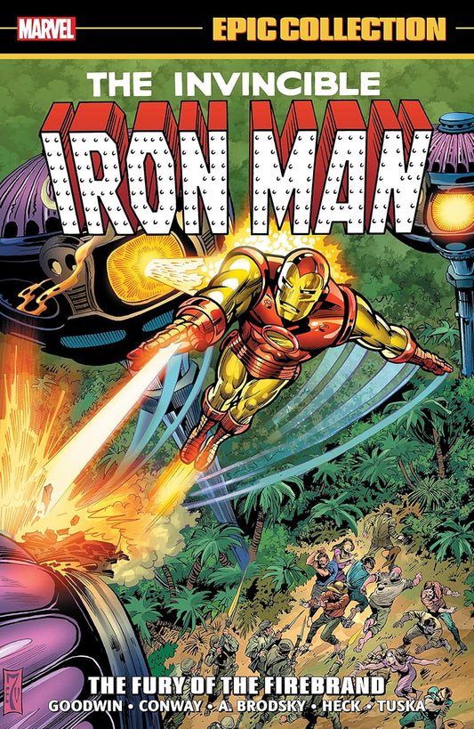 IRON MAN EPIC COLLECTION: THE FURY OF THE FIREBRAND